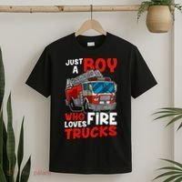 Firefighter Just A Boy Who Loves Fire Trucks T-Shirt thumb 2