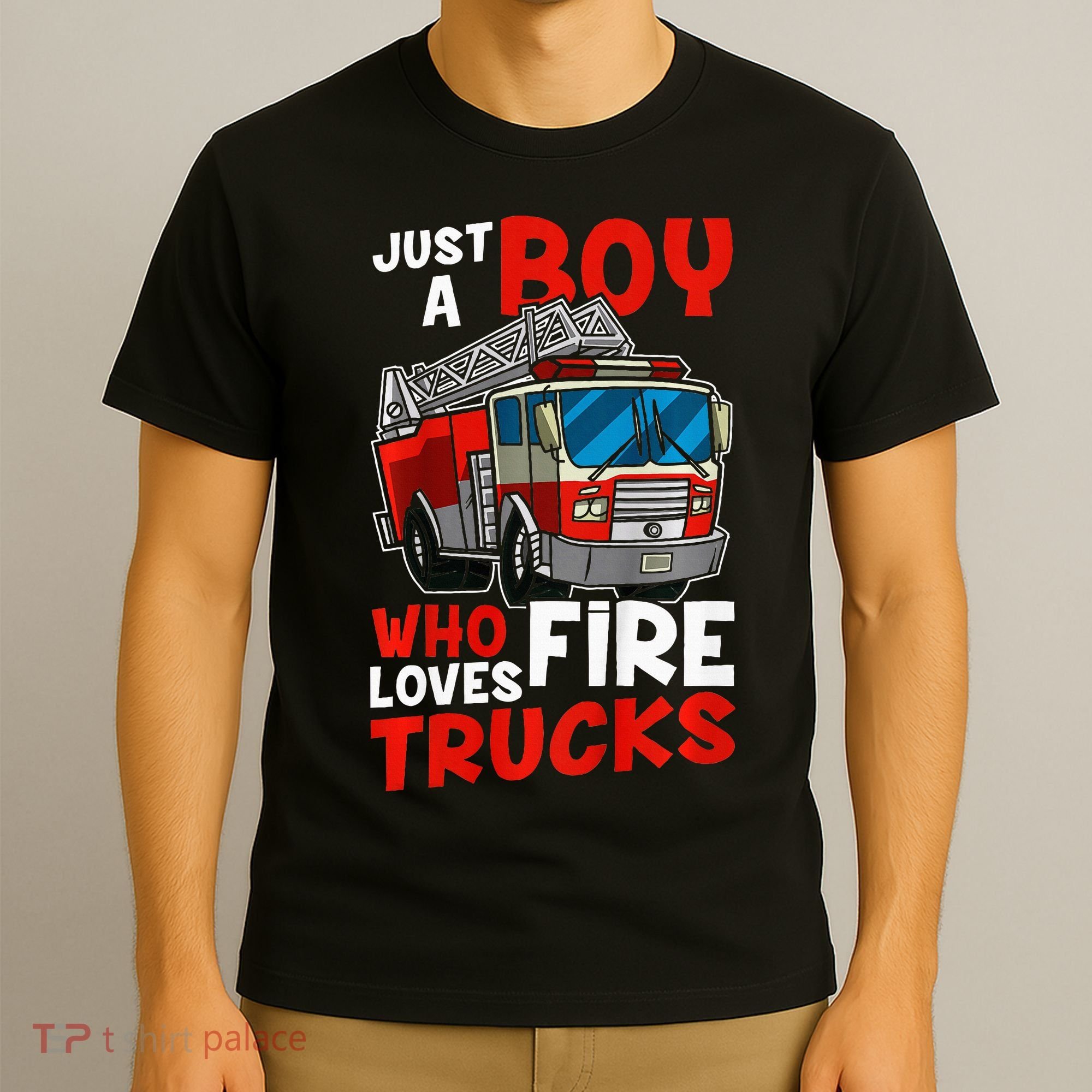 Firefighter Just A Boy Who Loves Fire Trucks T-Shirt