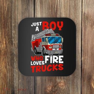 Firefighter Just A Boy Who Loves Fire Trucks Coaster