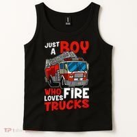Firefighter Just A Boy Who Loves Fire Trucks Tank Top thumb 2