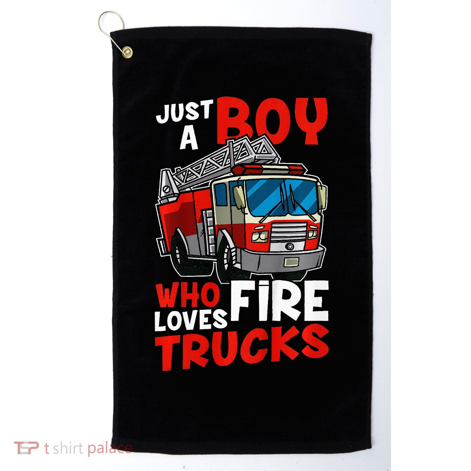 Firefighter Just A Boy Who Loves Fire Trucks Golf Towel