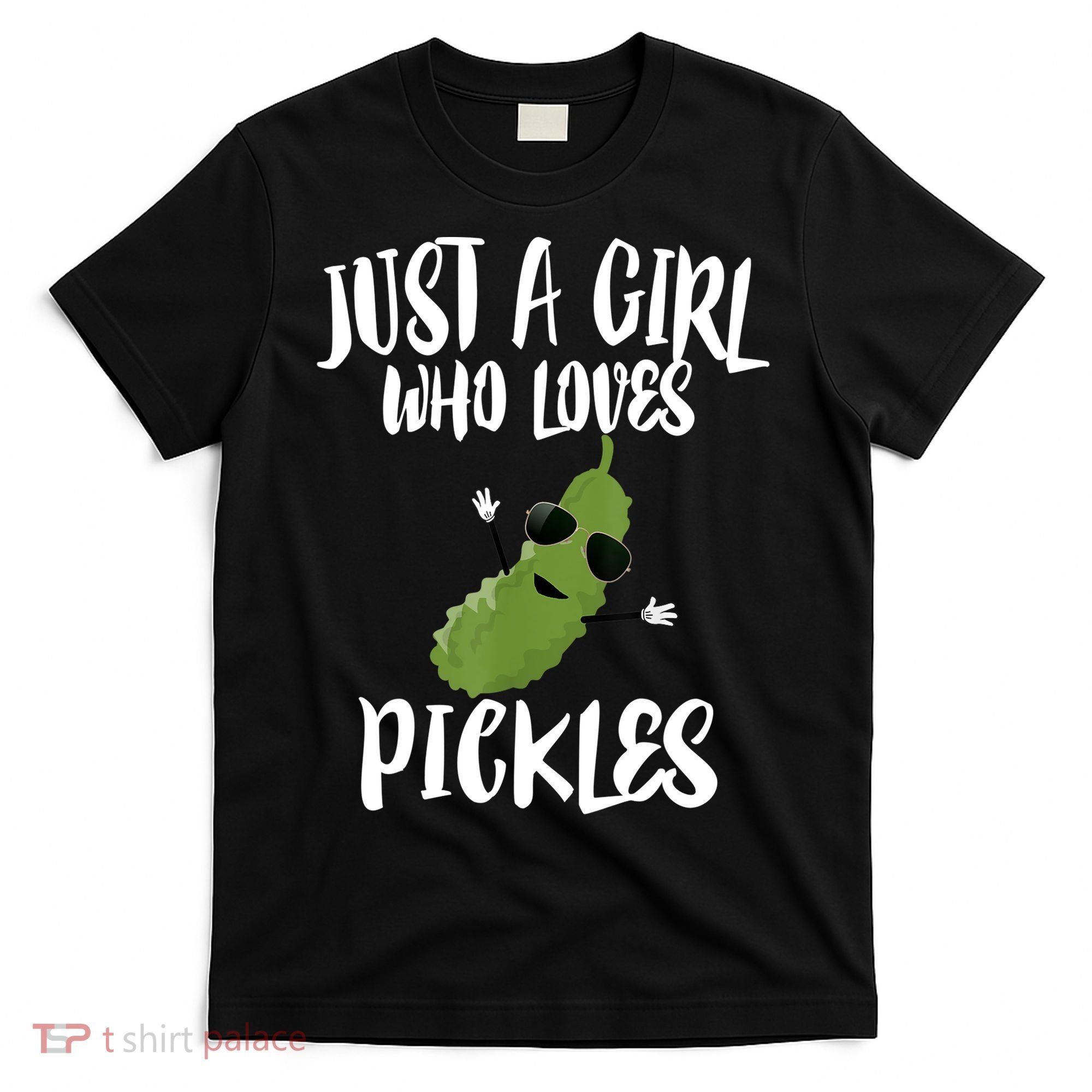 Funny Just A Girl Who Loves Pickles Gift Pickle Gift T-Shirt