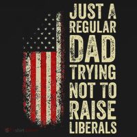 Funny Just A Regular Dad Trying Not To Raise Liberals Fathers Day Coaster thumb 2
