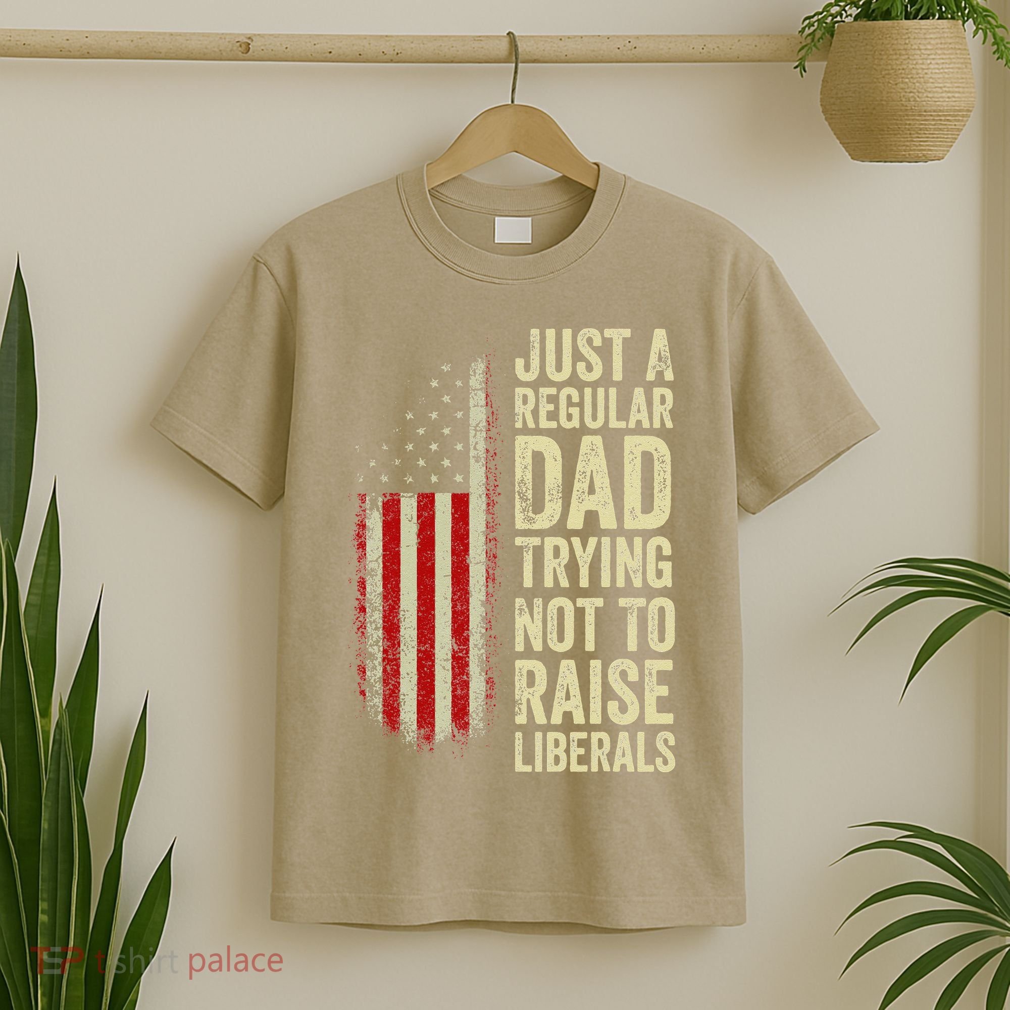 Funny Just A Regular Dad Trying Not To Raise Liberals Fathers Day T-Shirt