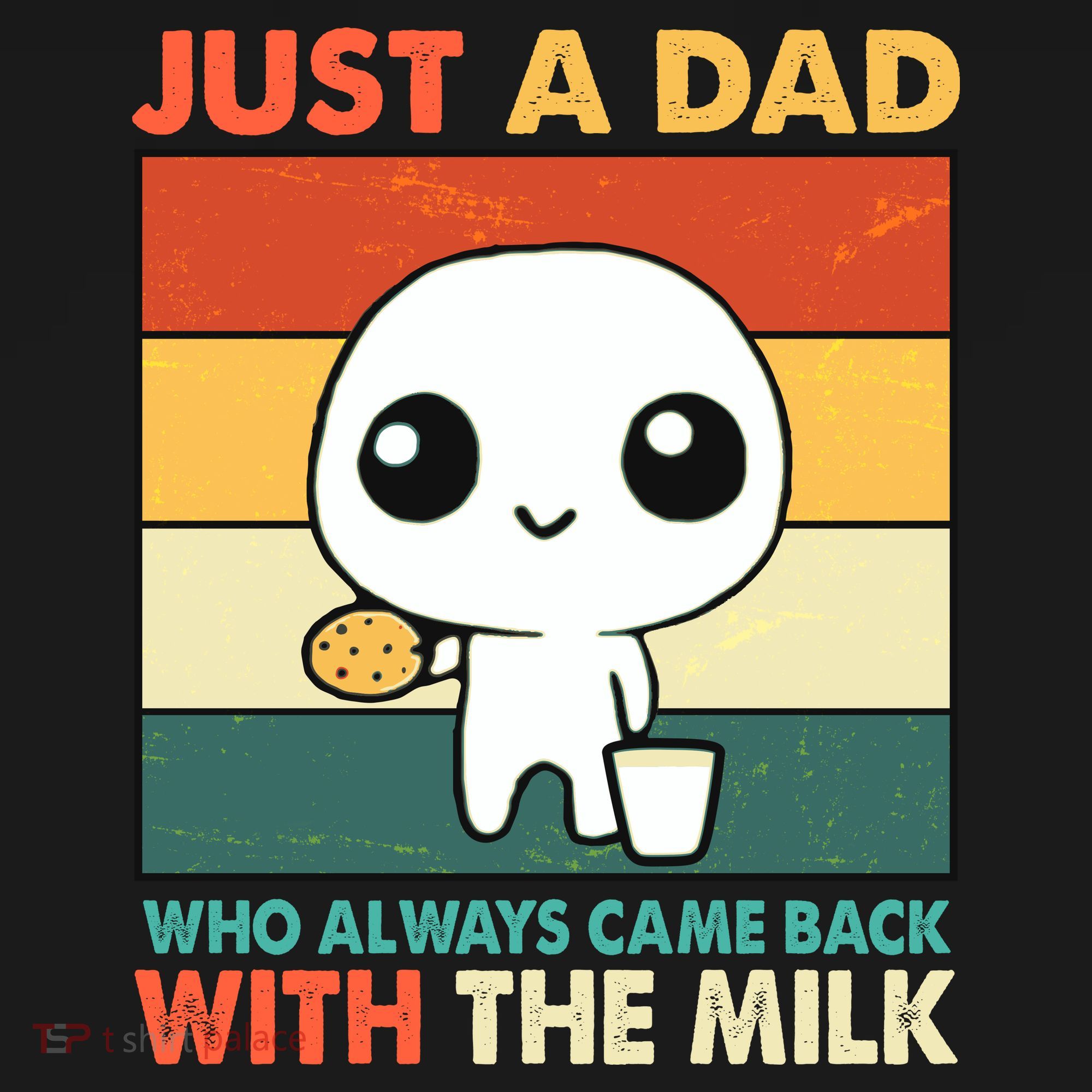 Funny Just A Dad Who Always Came Back With The Milk Women's Tank Top