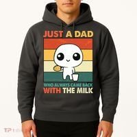 Funny Just A Dad Who Always Came Back With The Milk Hoodie thumb 2