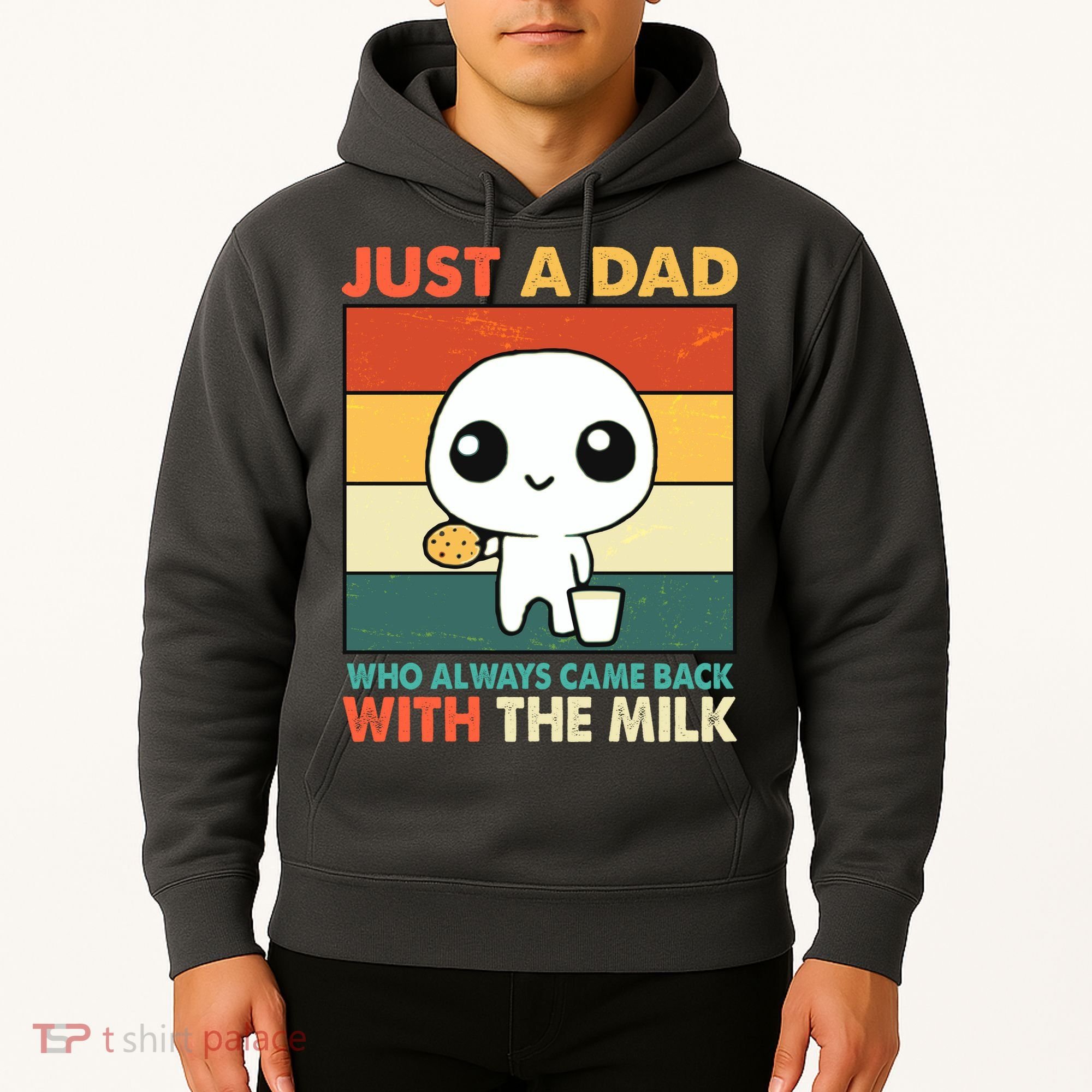 Funny Just A Dad Who Always Came Back With The Milk Hoodie