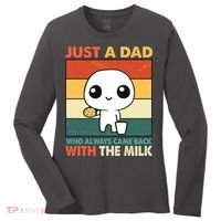 Funny Just A Dad Who Always Came Back With The Milk Women's Long Sleeve Shirt thumb 0