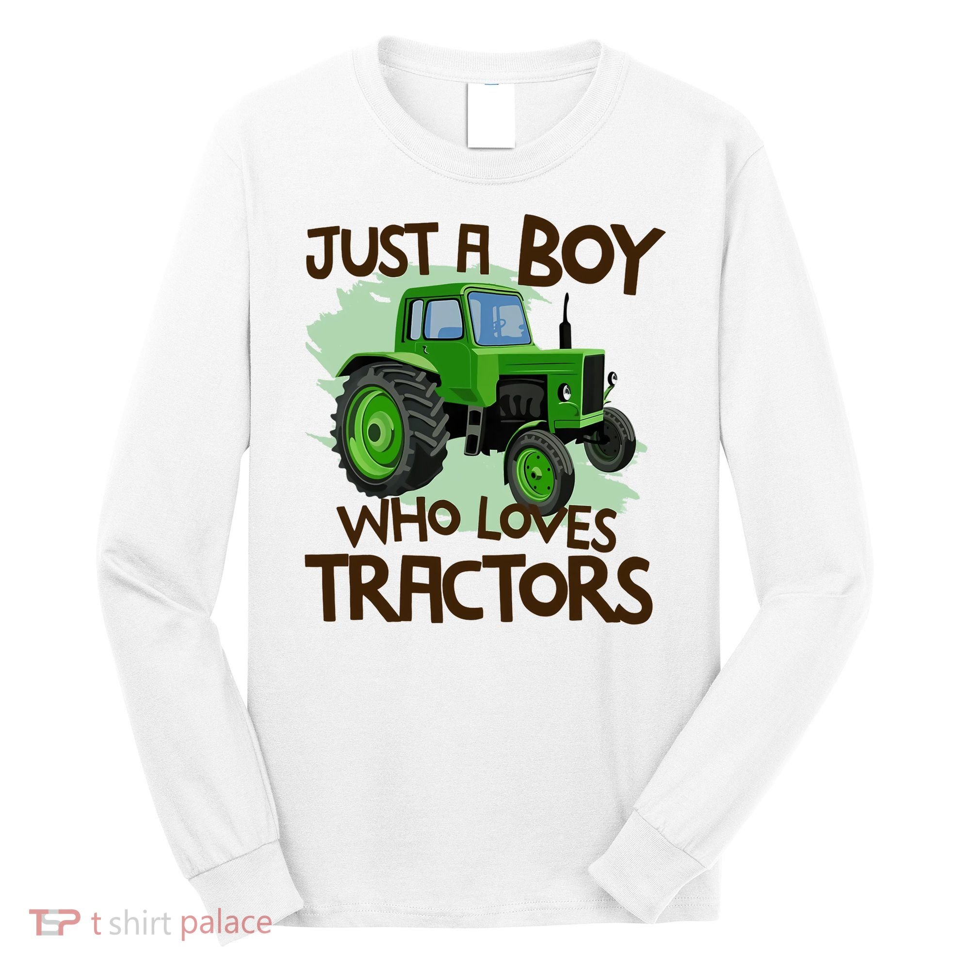 Farm Just A Boy Who Loves Tractors Gift Long Sleeve Shirt