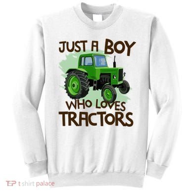 Farm Just A Boy Who Loves Tractors Gift Sweatshirt