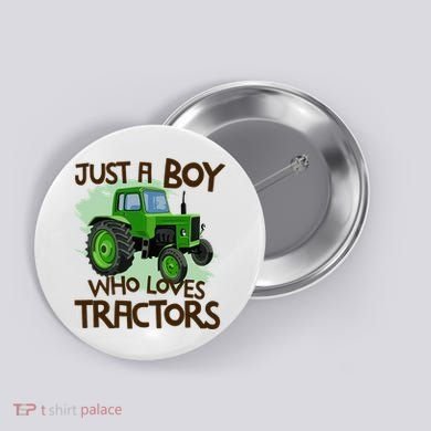 Farm Just A Boy Who Loves Tractors Gift Button