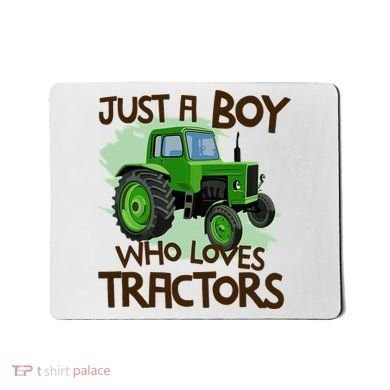 Farm Just A Boy Who Loves Tractors Gift Mousepad