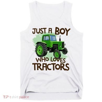 Farm Just A Boy Who Loves Tractors Gift Tank Top