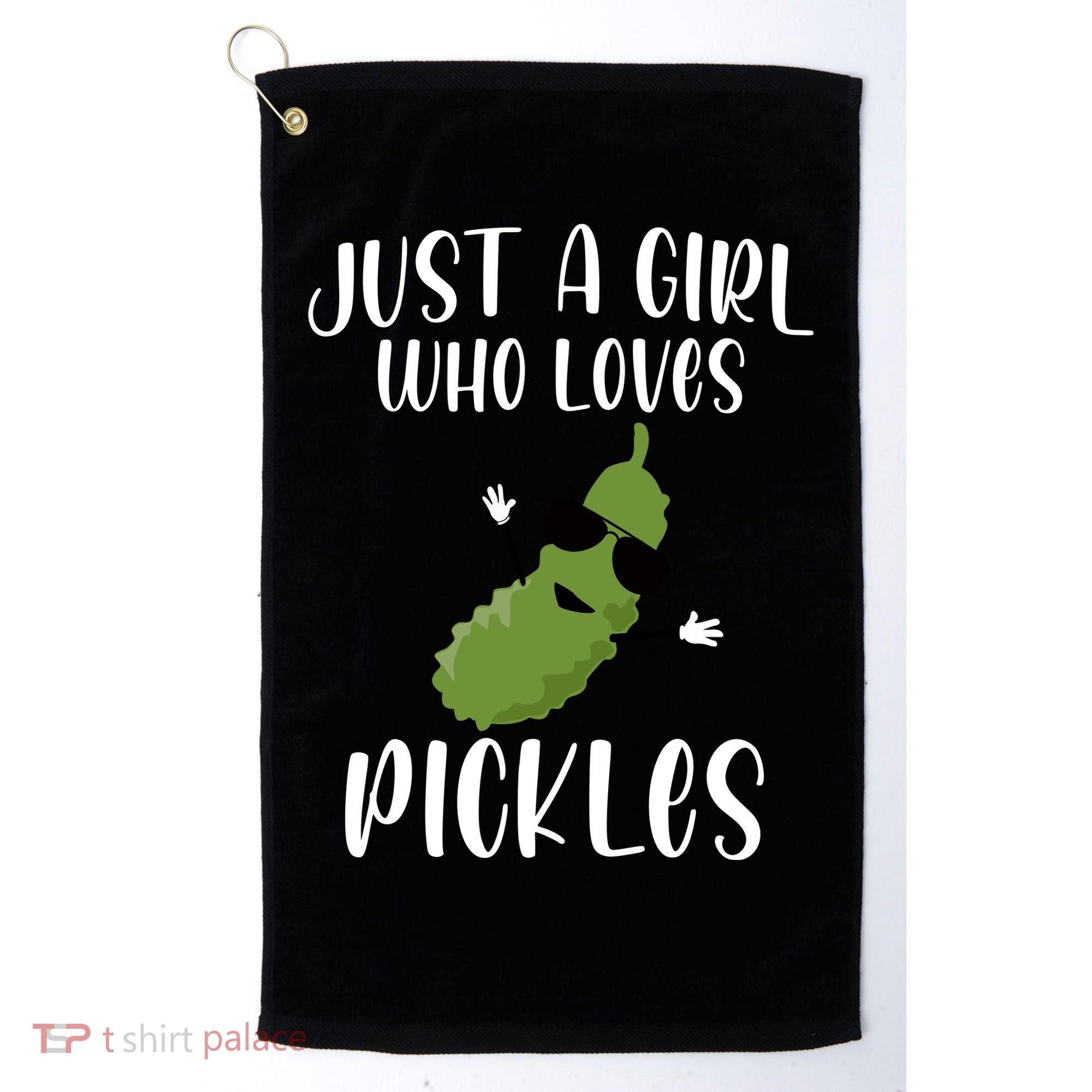 Funny Just A Girl Who Loves Pickles Gift Pickle Gift Golf Towel