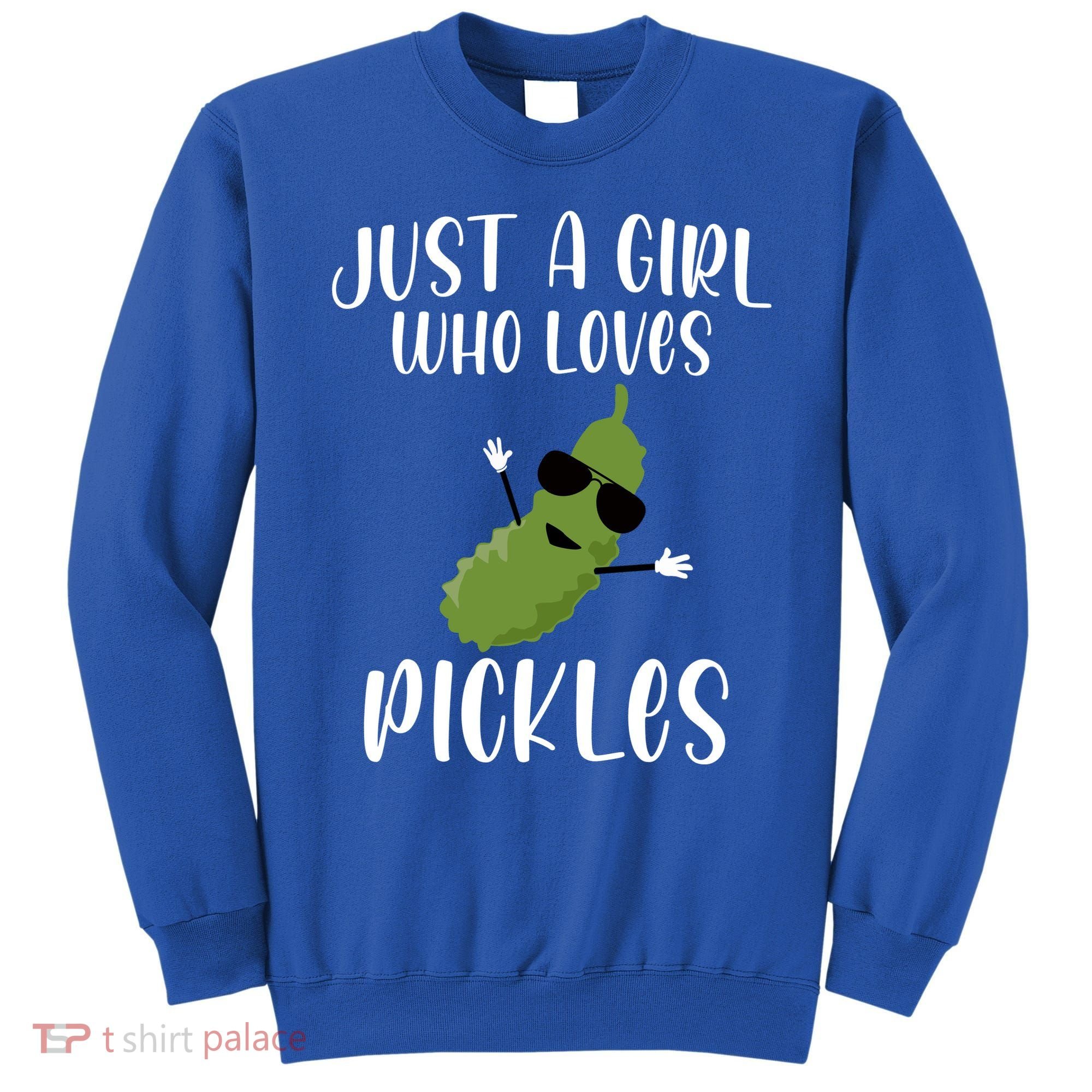 Funny Just A Girl Who Loves Pickles Gift Pickle Gift Sweatshirt