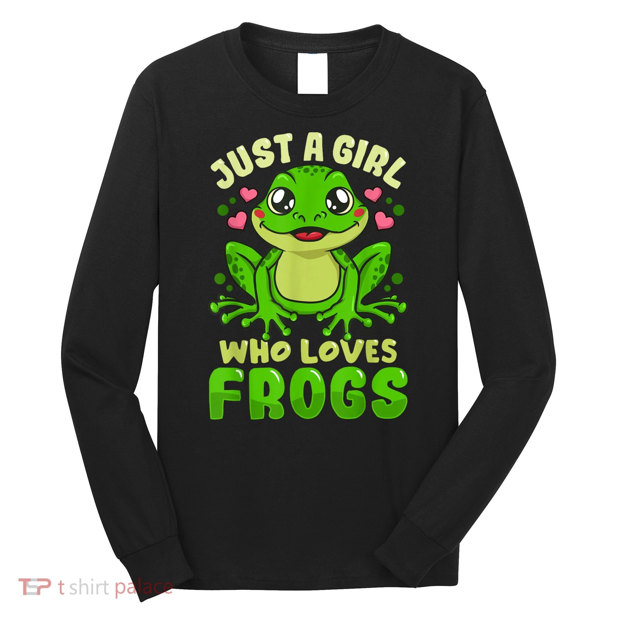 Frog Just A Girl Who Loves Frogs Funny Frog Lover Gift Long Sleeve Shirt