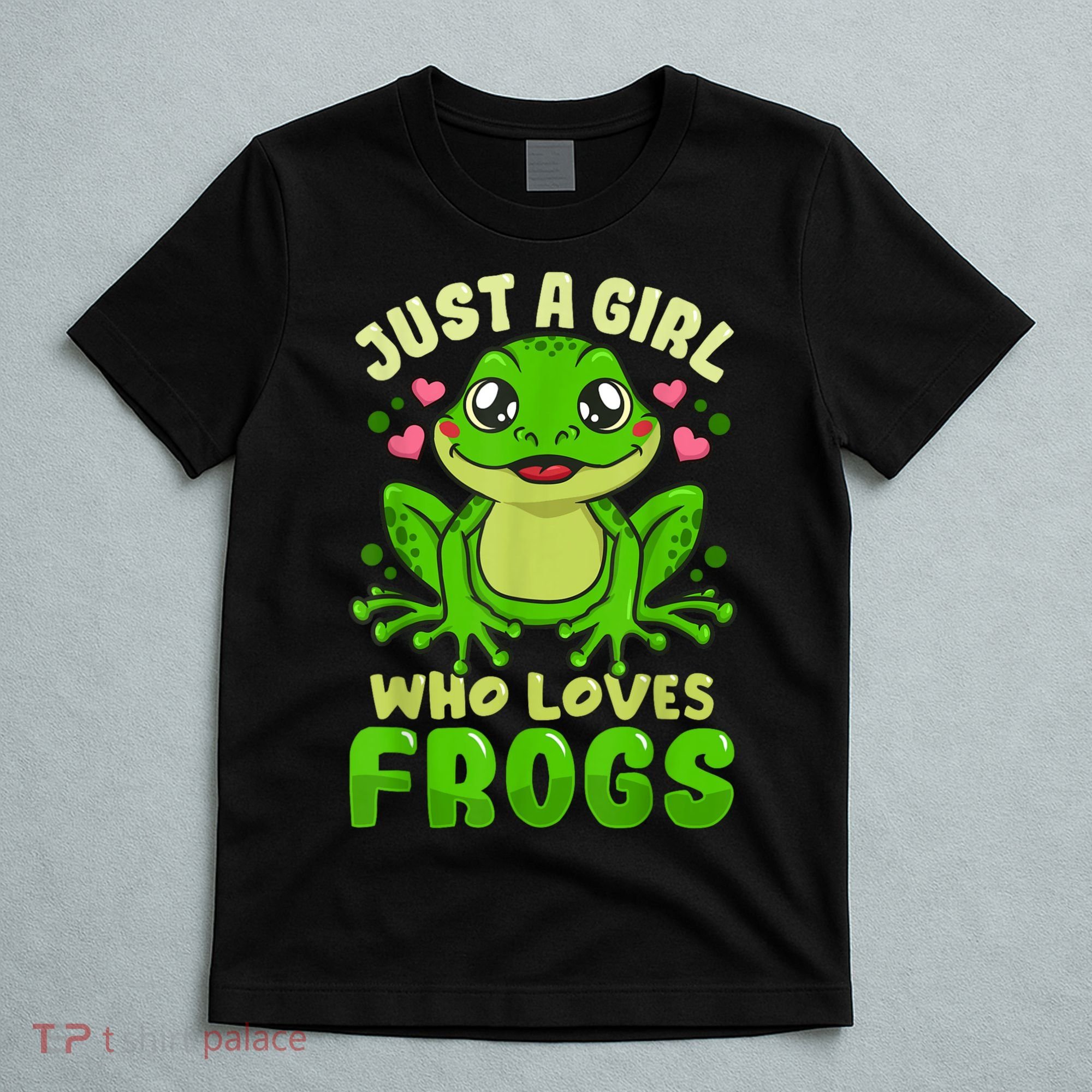 Frog Just A Girl Who Loves Frogs Funny Frog Lover Gift T-Shirt