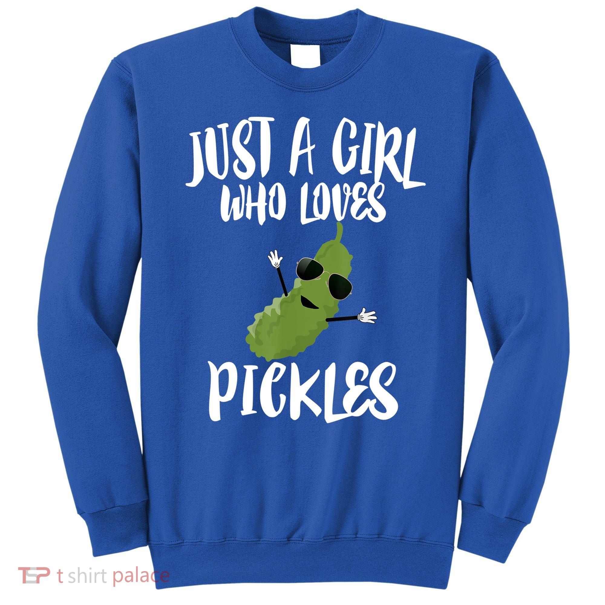 Funny Just A Girl Who Loves Pickles Gift Pickle Gift Sweatshirt