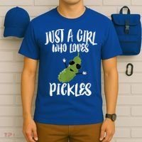 Funny Just A Girl Who Loves Pickles Gift Pickle Gift T-Shirt thumb 6