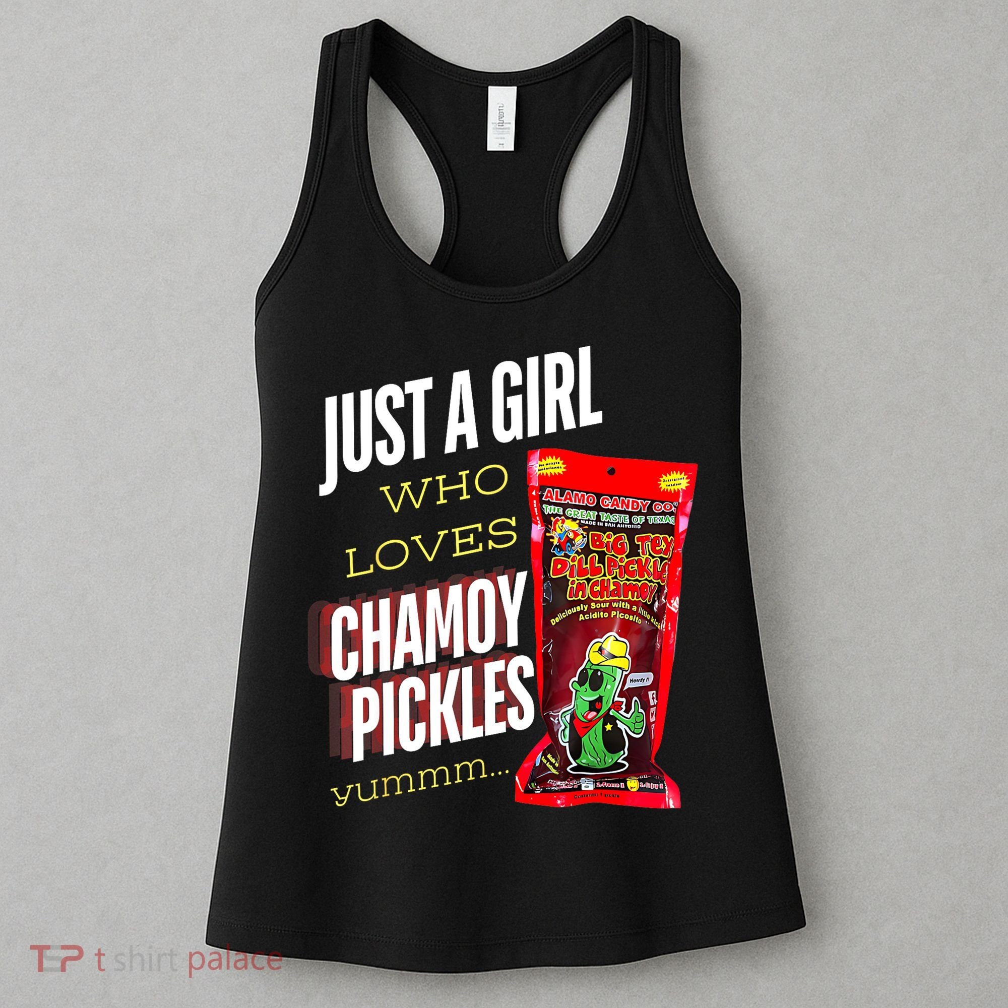 Funny Just A Girl Who Loves Chamoy Pickles Yummm...Gift Women's Tank Top