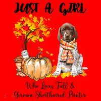Funny Just A Girl Who Loves Fall And German Shorthaired Pointer Santa Hat thumb 1