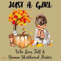 Funny Just A Girl Who Loves Fall And German Shorthaired Pointer Sweatshirt thumb 2