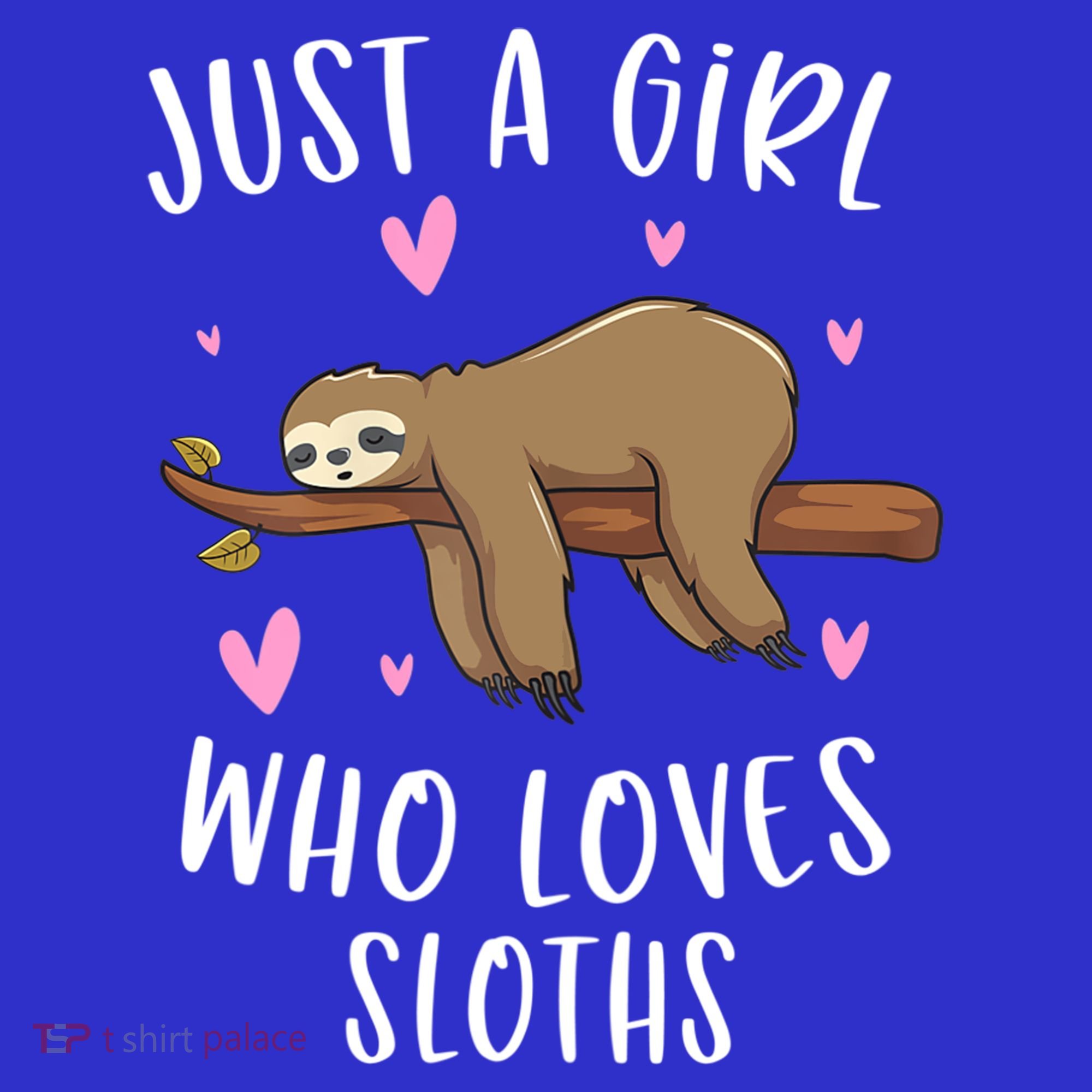 Funny Just A Girl Who Loves Sloths Gift Funny Sloth Gifts For Girls Gift Women's Long Sleeve Shirt