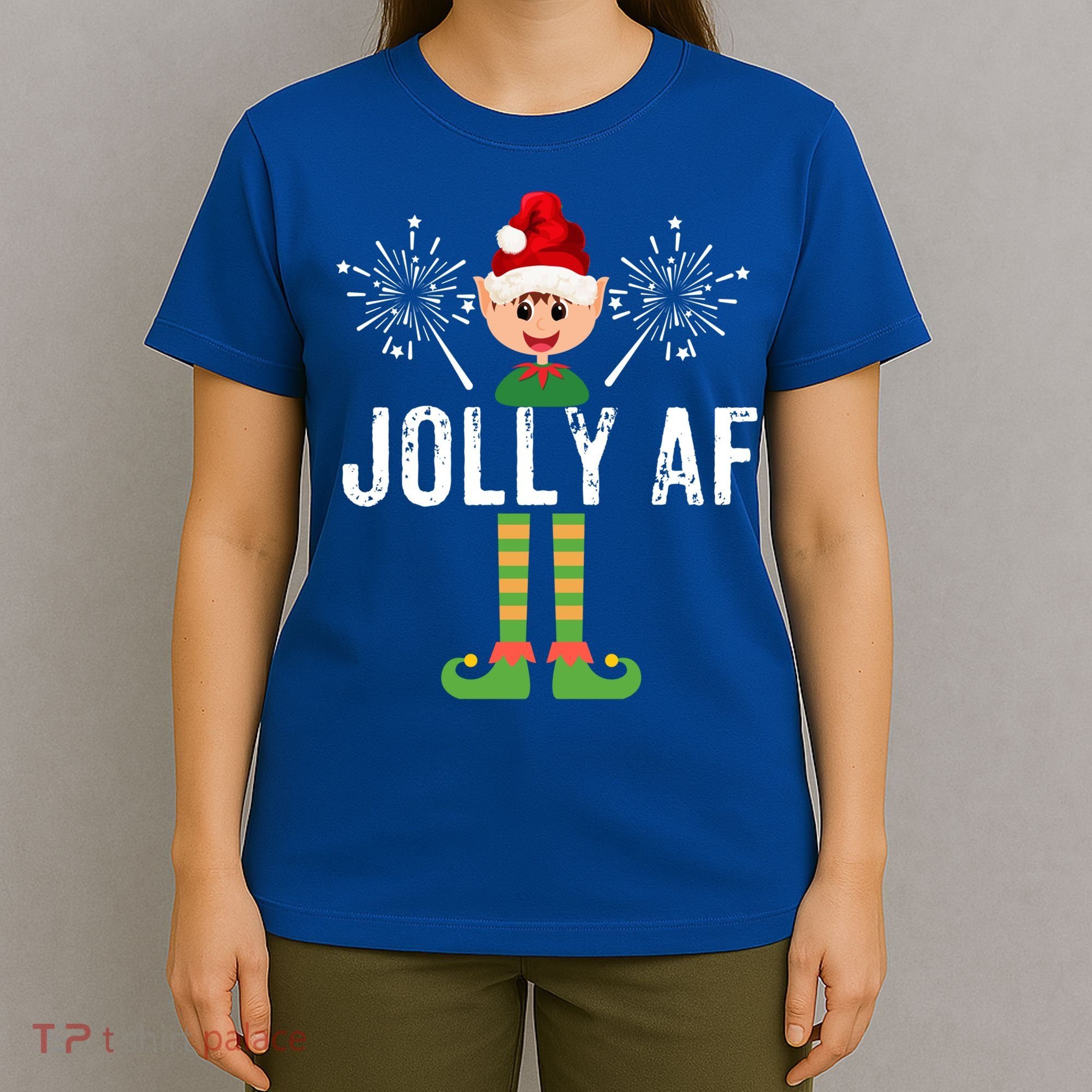 Funny Jolly Af Cute Christmas Elf Santa Hat And Meaningful Gift T-Shirt