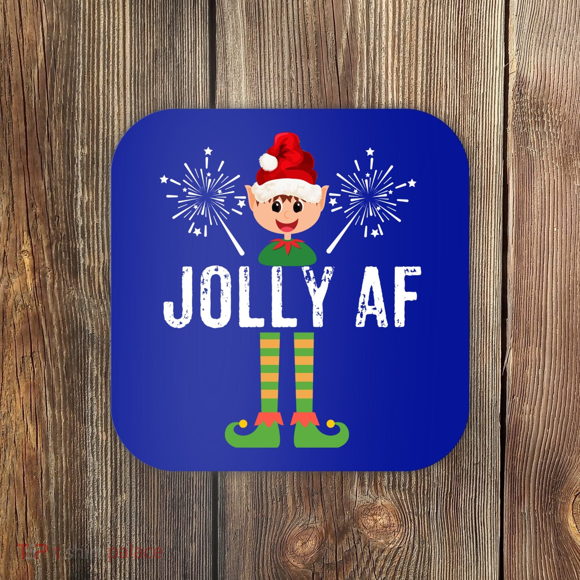 Funny Jolly Af Cute Christmas Elf Santa Hat And Meaningful Gift Coaster