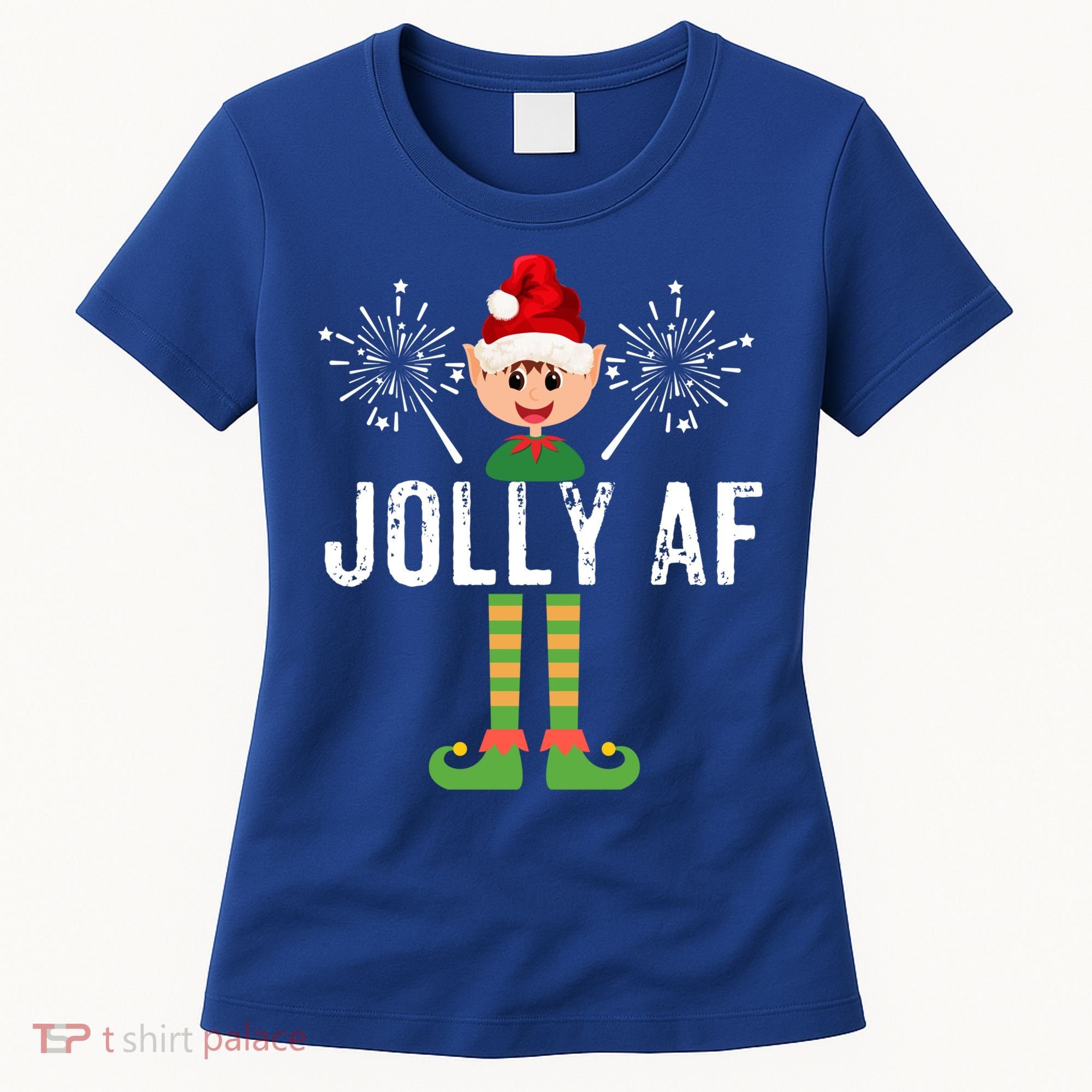 Funny Jolly Af Cute Christmas Elf Santa Hat And Meaningful Gift Women's T-Shirt