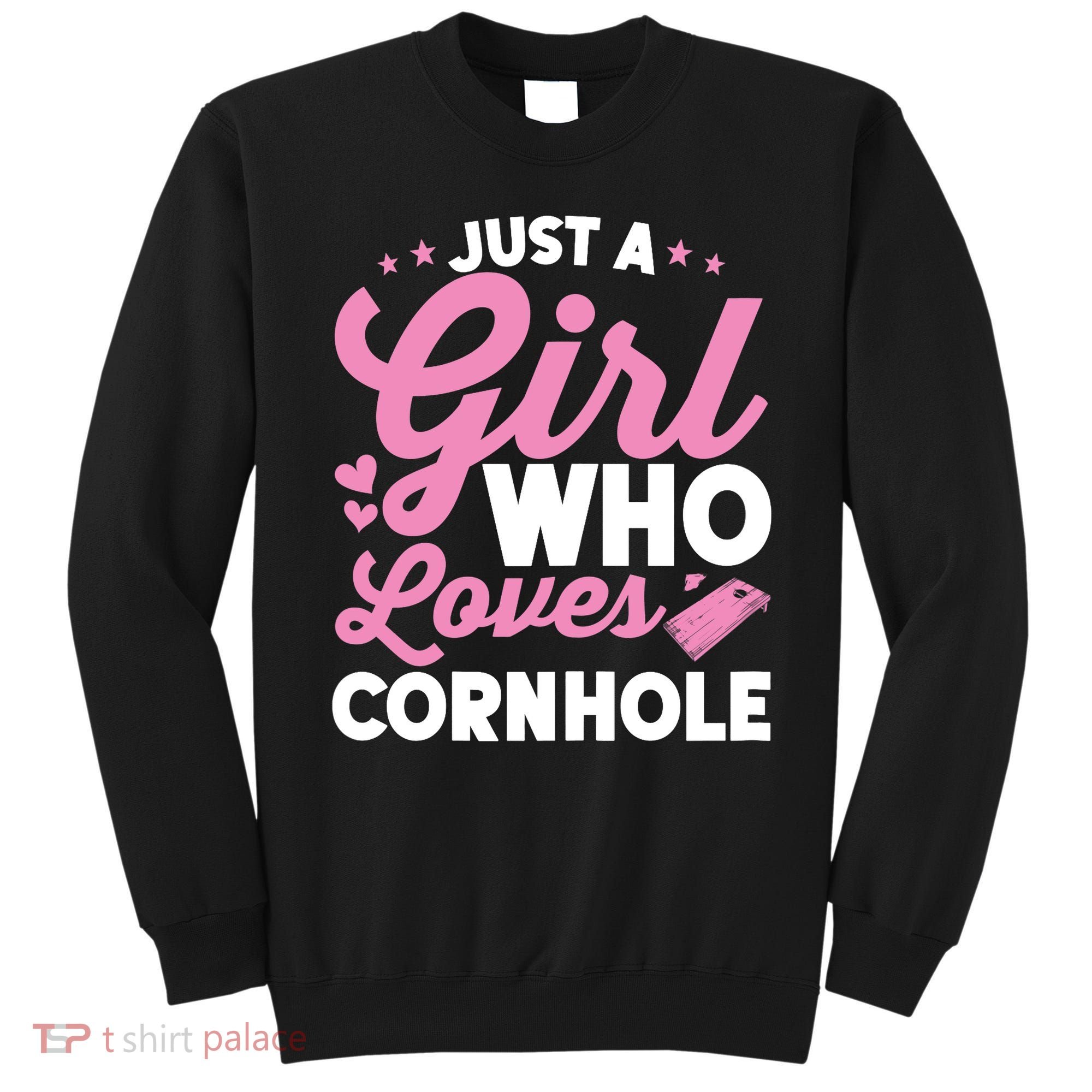 Funny Just A Girl Who Loves Cornhole Bean Bag Toss Sweatshirt