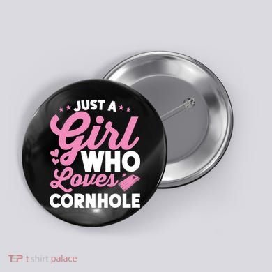 Funny Just A Girl Who Loves Cornhole Bean Bag Toss Button