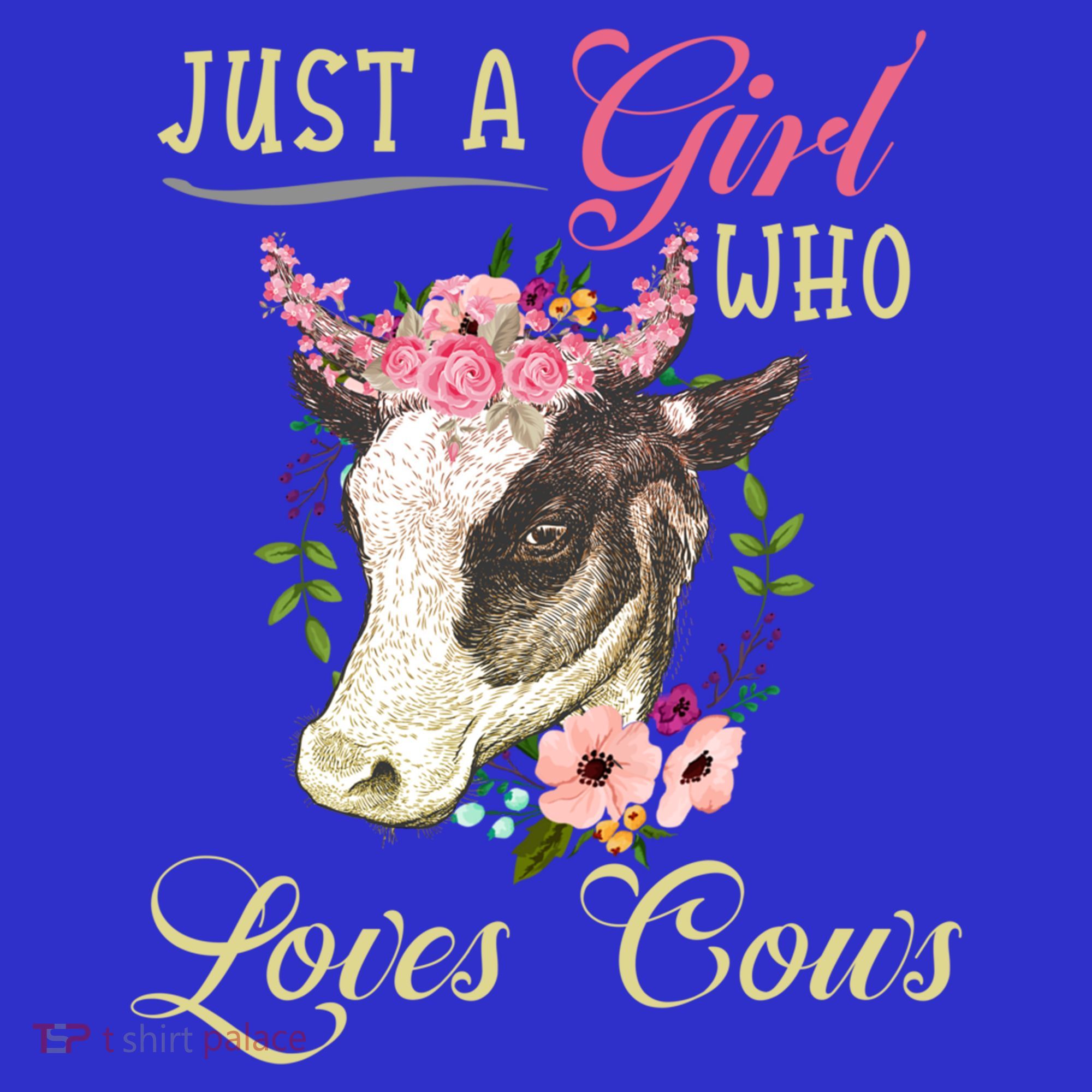 Funny Just A Girl Who Loves Cows Girls And Cow Owners Great Gift T-Shirt