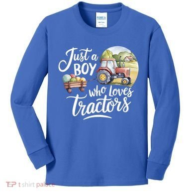 Farm Just A Who Loves Tractors Farmer Cool Gift Kids Long Sleeve Shirt