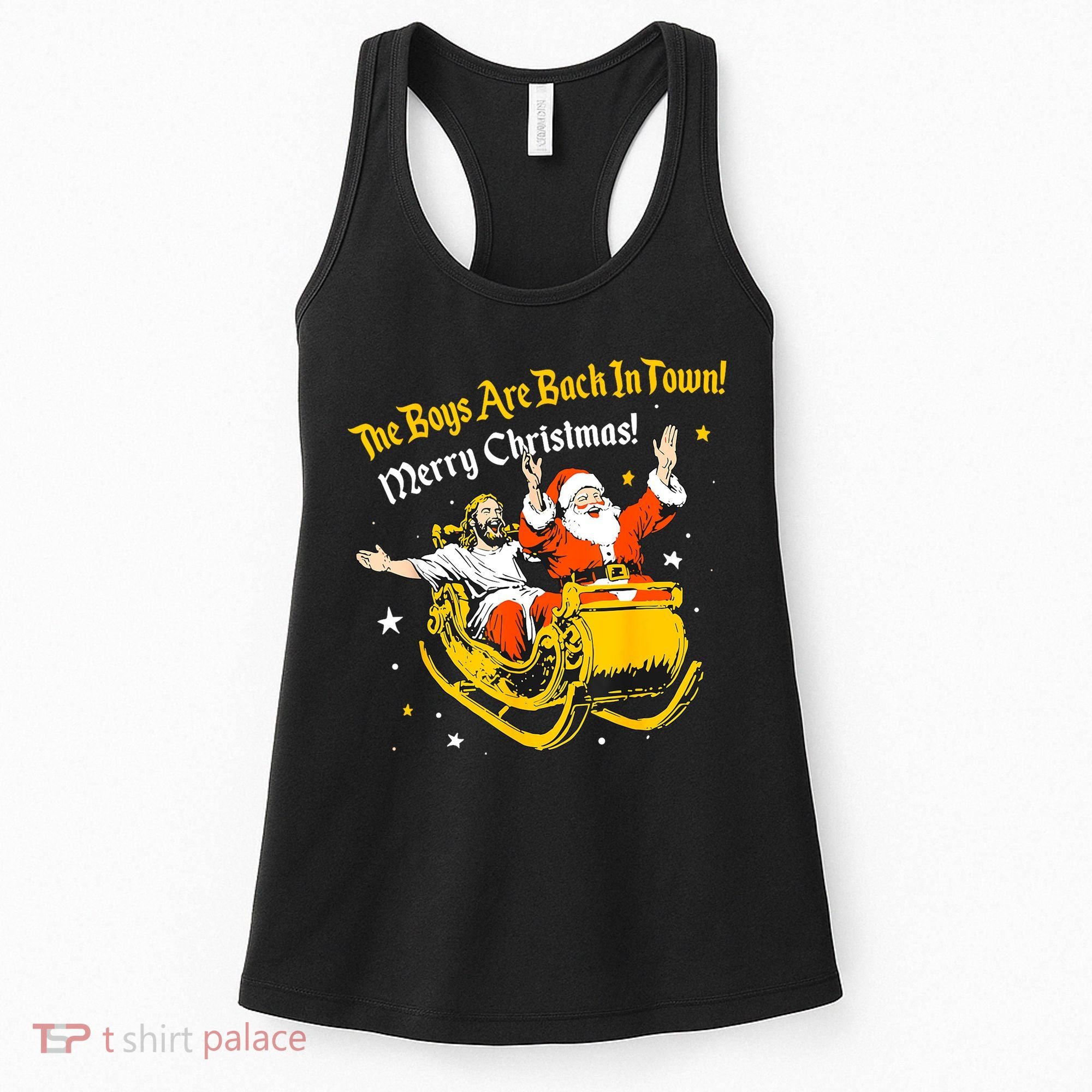Funny Jesus And Santa Claus The Boy Are Back In A Town Xmas Gift Women's Tank Top