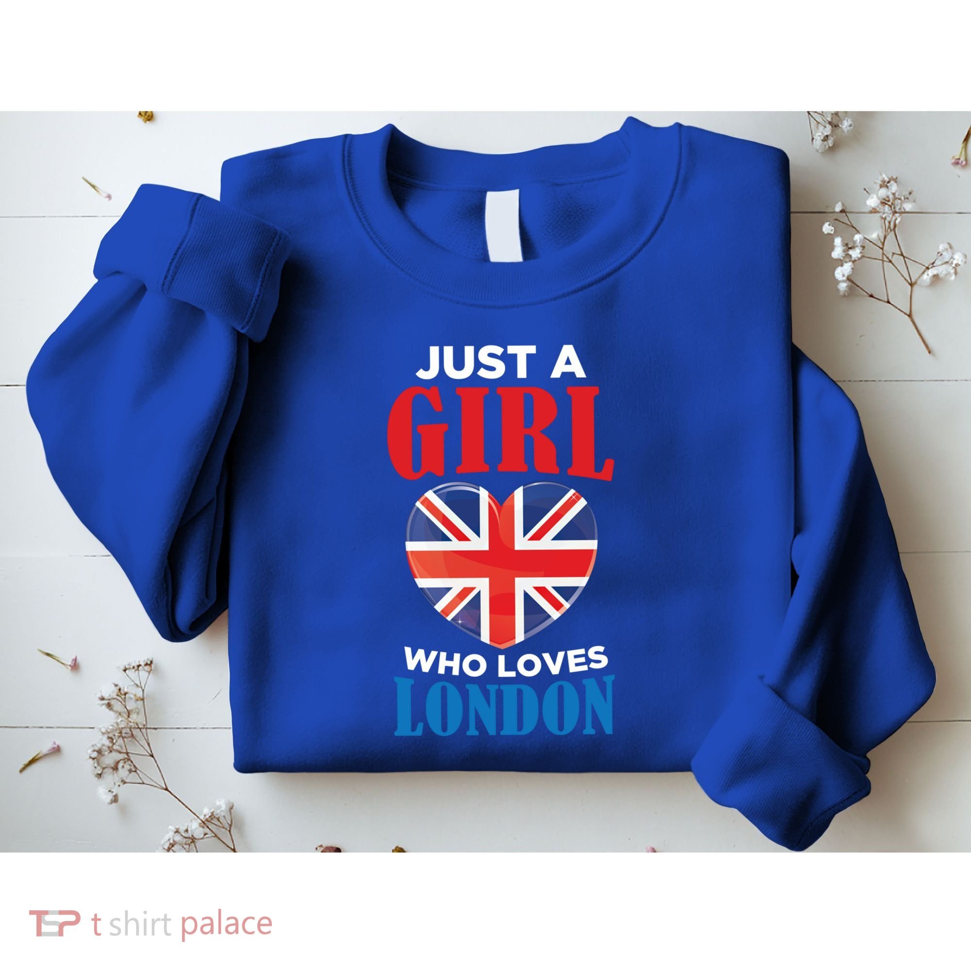 Fun Just A Who Loves London England British Flag Gift Sweatshirt