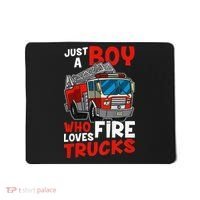 Firefighter Just A Boy Who Loves Fire Trucks Mousepad thumb 0