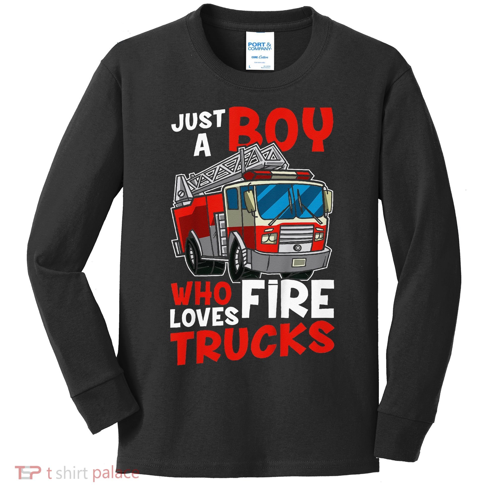 Firefighter Just A Boy Who Loves Fire Trucks Kids Long Sleeve Shirt
