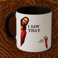 Funny Jesus Bible Best Joke Quote I Saw That And That Coffee Mug thumb 2