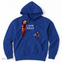 Funny Jesus Bible Best Joke Quote I Saw That And That Hoodie thumb 0