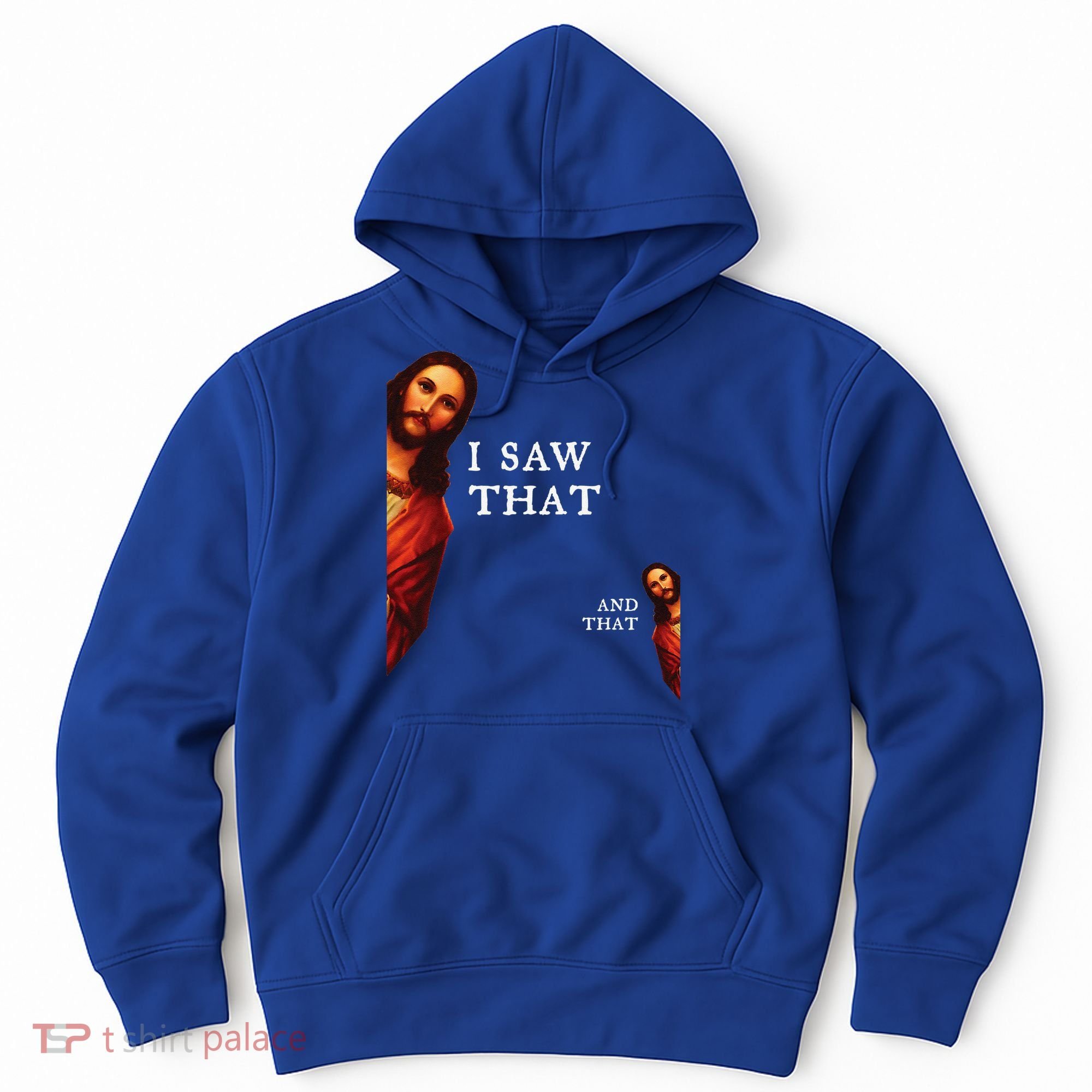 Funny Jesus Bible Best Joke Quote I Saw That And That Hoodie