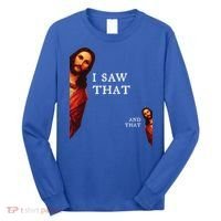 Funny Jesus Bible Best Joke Quote I Saw That And That Long Sleeve Shirt thumb 0