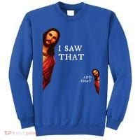 Funny Jesus Bible Best Joke Quote I Saw That And That Sweatshirt thumb 0