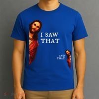 Funny Jesus Bible Best Joke Quote I Saw That And That T-Shirt thumb 3