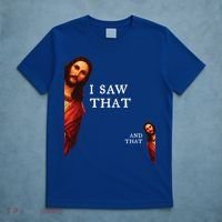 Funny Jesus Bible Best Joke Quote I Saw That And That T-Shirt thumb 5