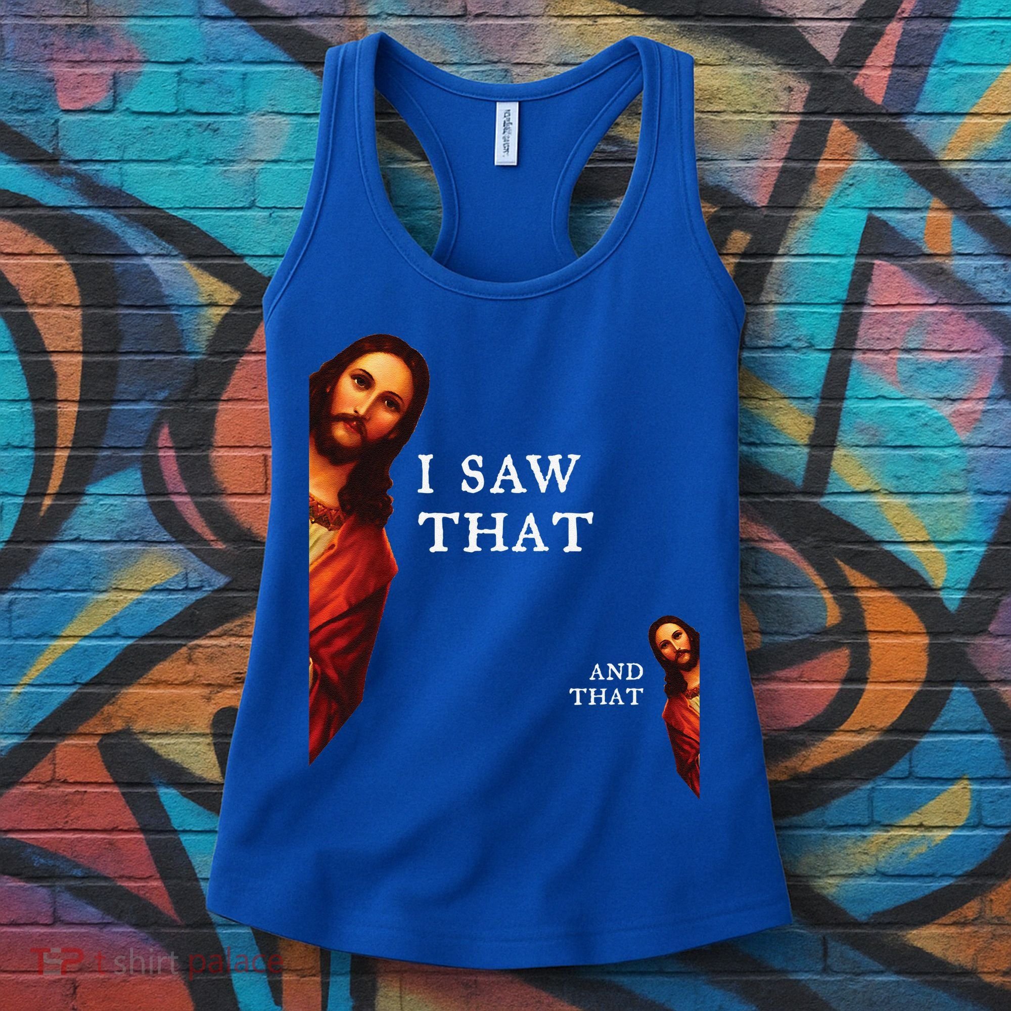 Funny Jesus Bible Best Joke Quote I Saw That And That Women's Tank Top