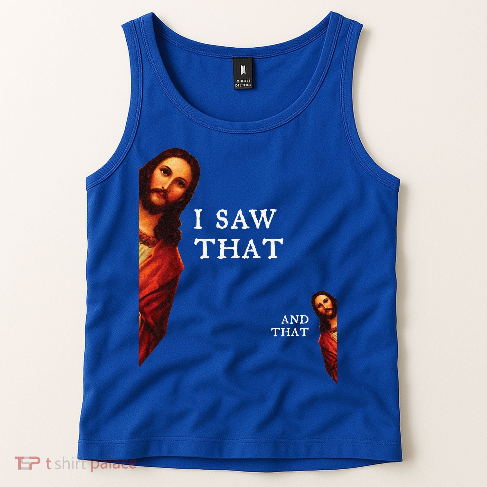 Funny Jesus Bible Best Joke Quote I Saw That And That Tank Top