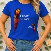 Funny Jesus Bible Best Joke Quote I Saw That And That Women's T-Shirt thumb 2