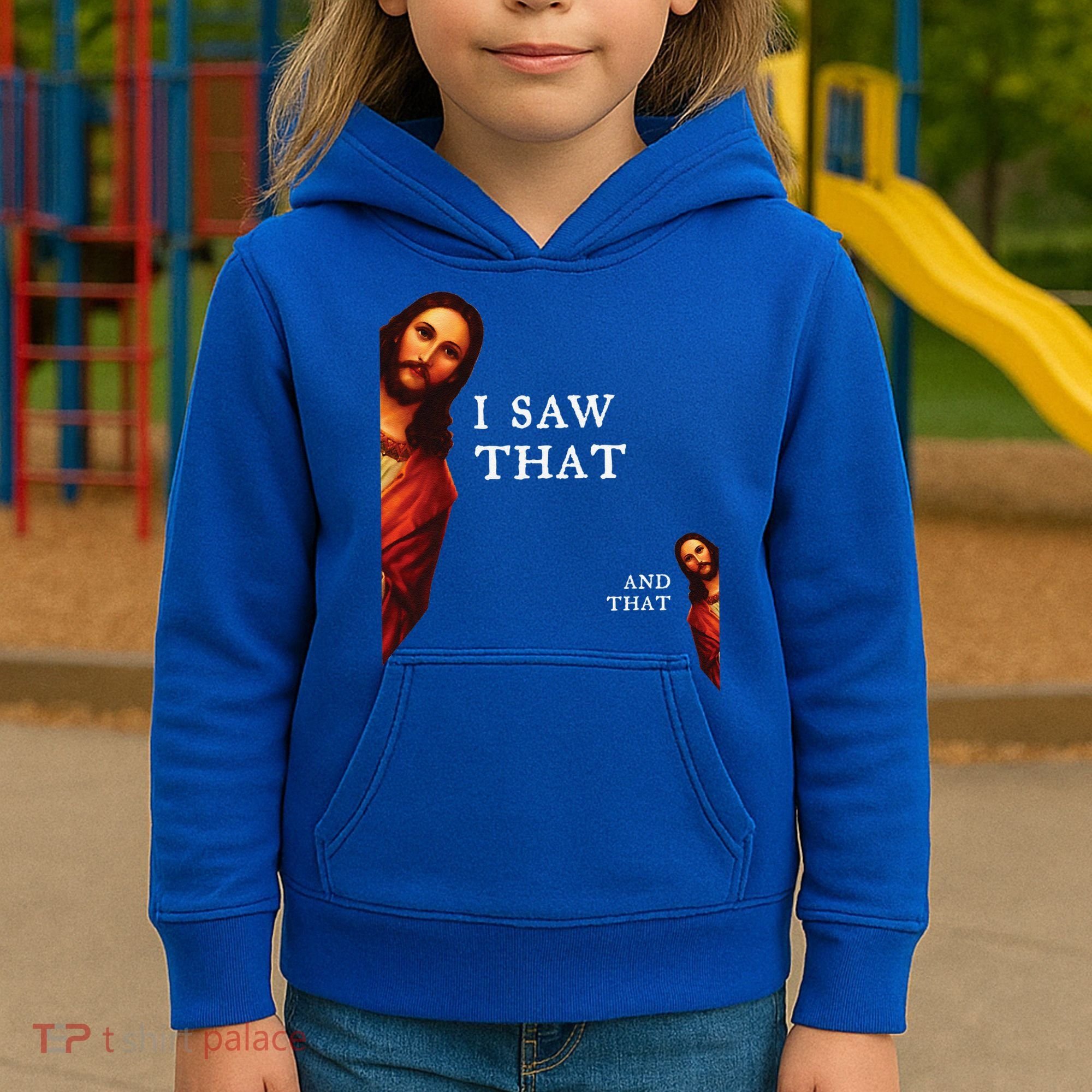 Funny Jesus Bible Best Joke Quote I Saw That And That Kids Hoodie