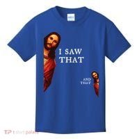 Funny Jesus Bible Best Joke Quote I Saw That And That Kids T-Shirt thumb 0